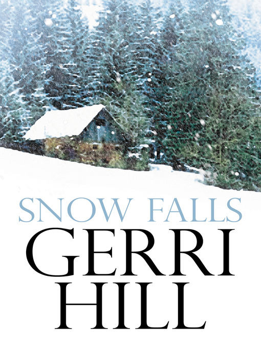 Title details for Snow Falls by Gerri Hill - Available